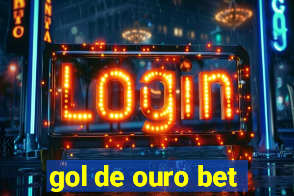 gol de ouro bet